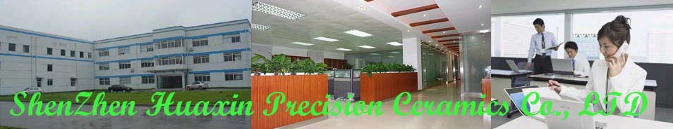 Shenzhen Huaxin Precision Ceramics Co., Ltd